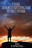 Unlike Almost Everything Else in the Universe