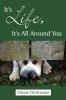 It's Life It's All Around You
