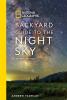 National Geographic Backyard Guide to the Night Sky 2nd Edition