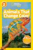 Animals That Change Color (National Geographic Kids Readers Level 2)