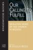 Our Calling to Fulfill