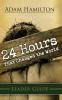 24 Hours That Changed the World Leader's Guide