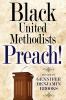 Black United Methodists Preach!
