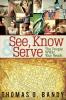 See Know & Serve the People Within Your Reach