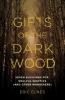 Gifts of the Dark Wood