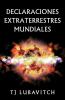 Declaraciones Extraterrestres Mundiales