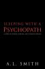 Sleeping with a Psychopath