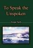To Speak the Unspoken