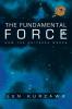 The Fundamental Force