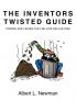 The Inventors Twisted Guide