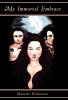 My Immortal Embrace