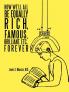 How We'll All Be Equally Rich Famous Brilliant Etc. Forever