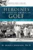 Heroines of African American Golf