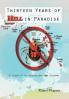 Thirteen Years of Hell in Paradise