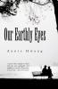 Our Earthly Eyes