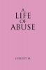 A Life of Abuse
