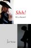 Shh! It's a Secret!