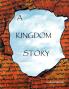 A Kingdom Story
