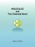Molecules and the Chemical Bond