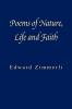 Poems of Nature Life and Faith