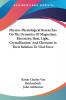 Physico-Physiological Researches on the Dynamics of Magnetism Electricity Heat Light Crystallization and Chemism in Their Relation to Vital Force