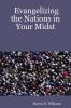 Evangelizing the Nations in Your Midst