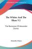The Whites and the Blues: The Romances of Alexandre Dumas: 2
