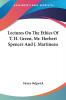 Lectures on the Ethics of T. H. Green Mr. Herbert Spencer and J. Martineau