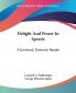 Delight And Power In Speech: A Universal Dramatic Reader