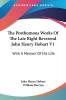 The Posthumous Works Of The Late Right Reverend John Henry Hobart V1: With A Memoir Of His Life