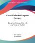 China Under the Empress Dowager