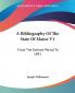 A Bibliography of the State of Maine: From the Earliest Period to 1891