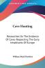Cave Hunting: Researches On The Evidence Of Caves Respecting The Early Inhabitants Of Europe