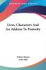 Lives Characters and an Address to Posterity