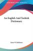 An English and Turkish Dictionary (Legacy Reprint Series)