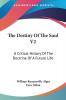 The Destiny of the Soul: A Critical History of the Doctrine of a Future Life: 2