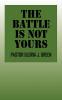 The Battle Is Not Yours