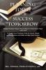 Planning Today for Success Tomorrow