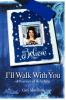 I'll Walk with You