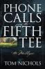 Phone Calls from the Fifth Tee - The Mulligan