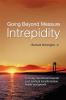 Going Beyond Measure--Intrepidity