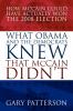 What Obama and the Democrats Knew That McCain Didn't