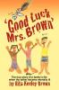 Good Luck Mrs. Brown...