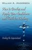 How to Develop and Apply Your Confidence and Faith for Healing