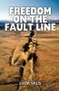 Freedom on the Fault Line