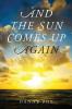 And the Sun Comes Up Again