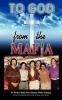 To God from the Mafia