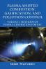 Plasma Assisted Combustion Gasification and Pollution Control