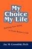 MY CHOICE - MY LIFE