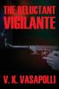 The Reluctant Vigilante